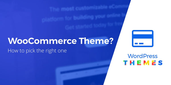 Choosing a WooCommerce Theme in WordPress
