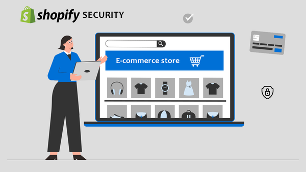 How to Protect Your Shopify Store From Cyber Attacks and Reputation Mistakes