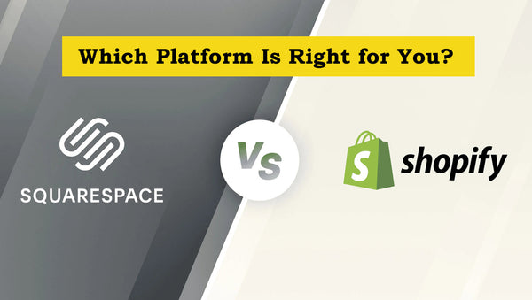 Squarespace vs Shopify: Which Platform Is Right for You?
