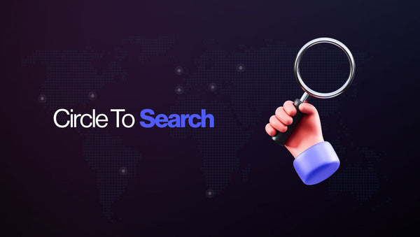 Unveiling Google's Circle to Search Feature