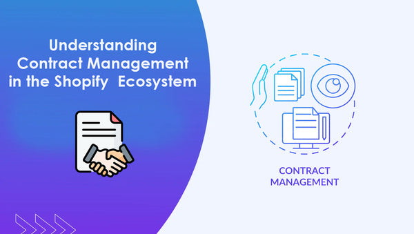 Stages of Contract Management: Best Practices with Shopify
