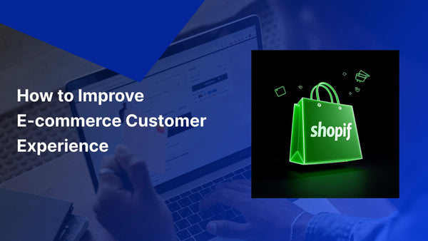 Mastering Customer Experience in eCommerce