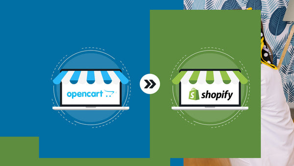 How to Migrate OpenCart to Shopify Without Hassle